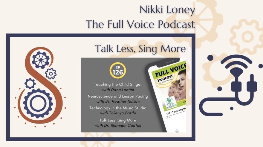 The Full Voice Podcast- episode 126 Teaching the Child Singer, Better Lesson Pacing, Studio Technology, Less Talking, More Singing.