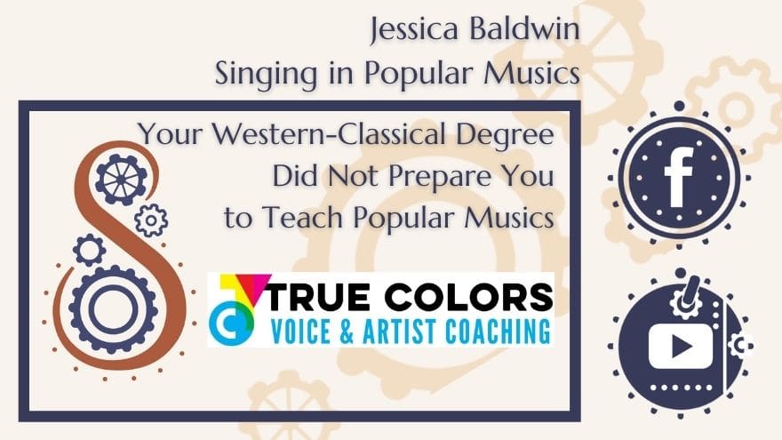 Singing in Popular Musics: Your Western-Classical degree didn't prepare you to teach.