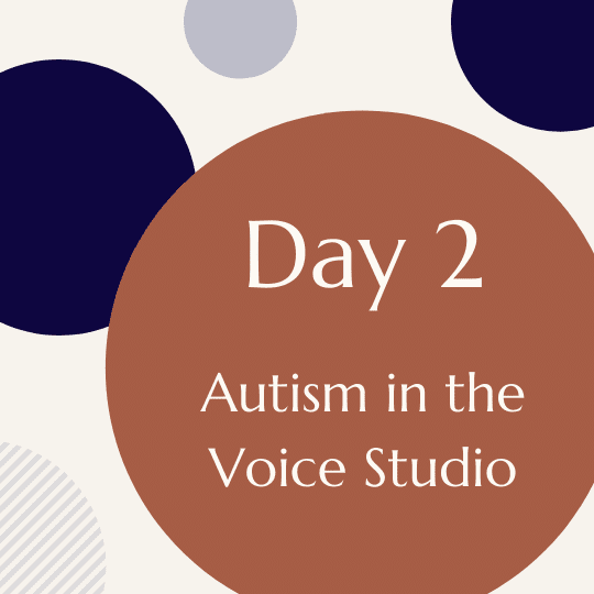 The Spring Break Intensive Day 2 Autism in the Voice Studio