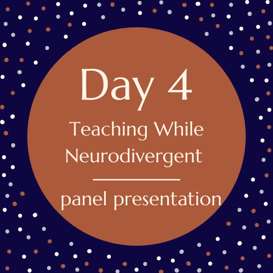 The Spring Break Intensive Day 4 Teaching While Neurodivergent